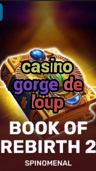 casino gorge de loup-trdjkmsxjksdss.com